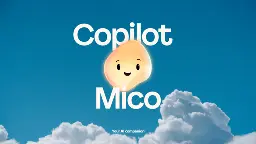 Mico от Microsoft: «Скрепыш» для эры ИИ